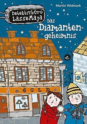 Detektivbüro LasseMaja - Das Diamantengeheimnis by Maike Dörries, Martin Widmark