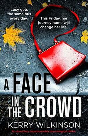 A Face in the Crowd by Kerry Wilkinson