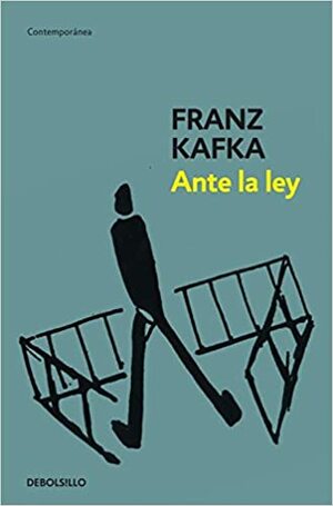 Ante la ley: Escritos publicados en vida by Franz Kafka