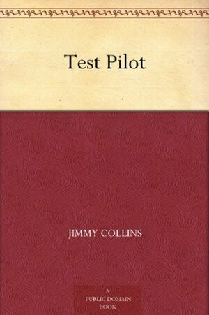 Test Pilot by Jimmy Collins