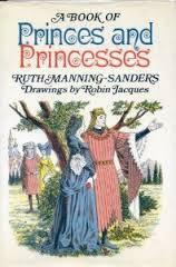 A Book of Princes and Princesses by Ruth Manning-Sanders, Robin Jacques