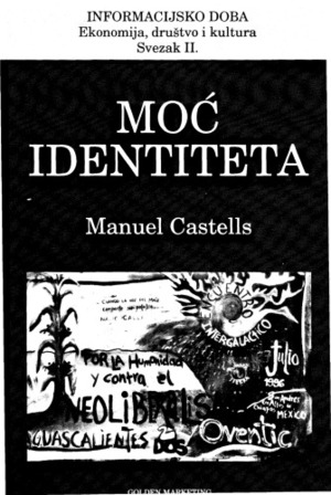 Moć identiteta: Informacijsko doba: Ekonomija, društvo i kultura, Svezak 2 by Manuel Castells