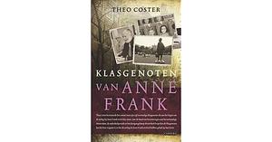 Klasgenoten van Anne Frank by Theo Coster