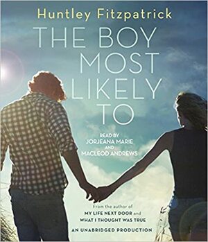 The Boy Most Likely To by Huntley Fitzpatrick