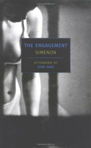 The Engagement by Anna Moschovakis, John N. Gray, Georges Simenon