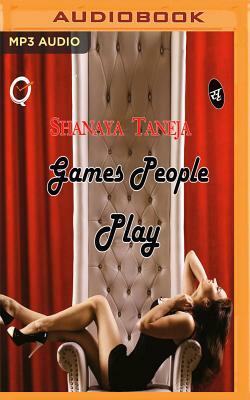 Games People Play by Shanaya Taneja