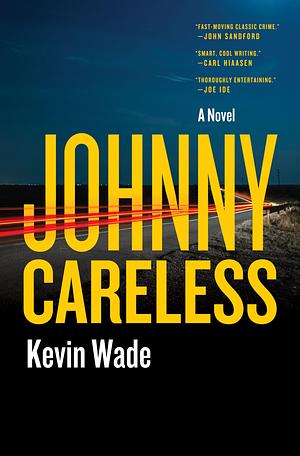 Johnny Careless by Kevin Wade, Kevin Wade