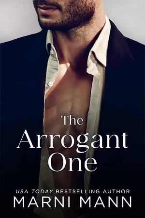 The Arrogant One by Marni Mann