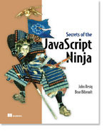 Secrets of the JavaScript Ninja by Bear Bibeault, John Resig