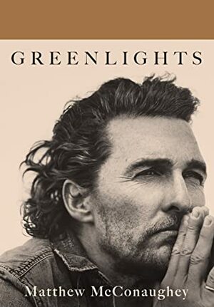 Greenlights (Signed Edition) by Matthew McConaughey