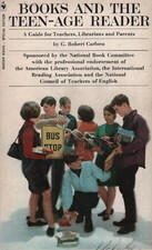 Books and the Teenage Reader:A Guide for Teachers, Librarians, and Parents by G. Robert Carlsen