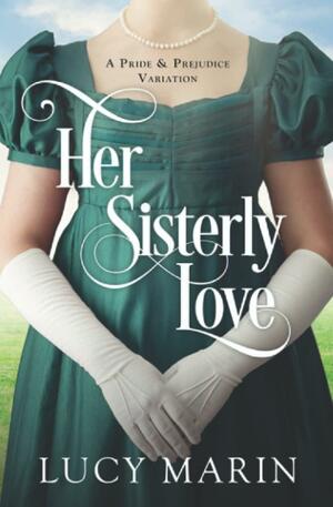 Her Sisterly Love by Lucy Marin