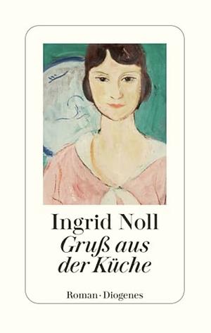 Gruß aus der Küche by Ingrid Noll