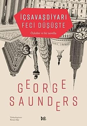 İç Savaş Diyarı Feci Düşüşte by George Saunders