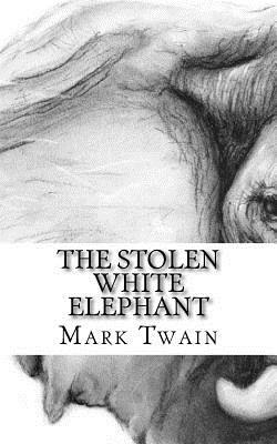 The Stolen White Elephant by Mark Twain