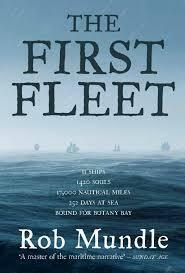 The First Fleet by Rob Mundle