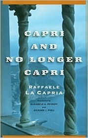 Capri and No Longer Capri by Elizabeth A. Petroff, Richard J. Pioli, Raffaele La Capria