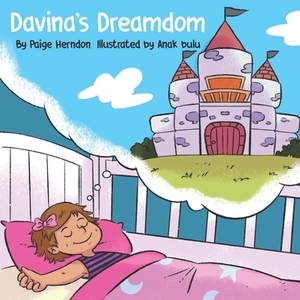 Davina's Dreamdom: An adventure to Belgium by Paige Herndon