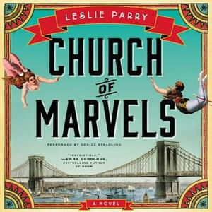 Church of Marvels by Leslie Parry