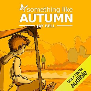 Something Like Autumn by Jay Bell