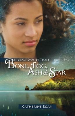 Bone, Fog, Ash & Star by Catherine Egan