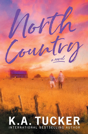 North Country by K.A. Tucker