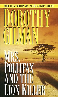 Mrs. Pollifax and the Lion Killer by Dorothy Gilman