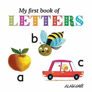 My First Book of Letters by Alain Grée