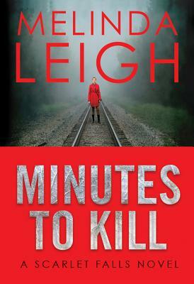 Minutes to Kill by Melinda Leigh