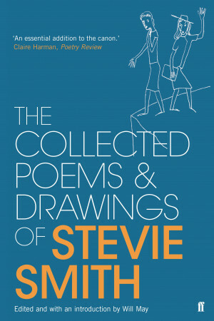 Collected Poems and Drawings of Stevie Smith by Stevie Smith