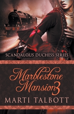 Marblestone Mansion, Book 3 by Marti Talbott