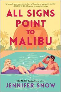 All Signs Point to Malibu by Jennifer Snow