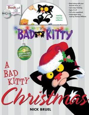 A Bad Kitty Christmas [With Paperback Book] by Nick Bruel