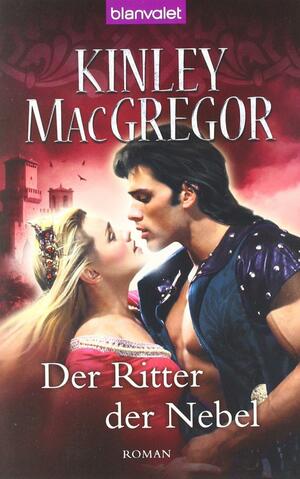 Der Ritter der Nebel by Kinley MacGregor