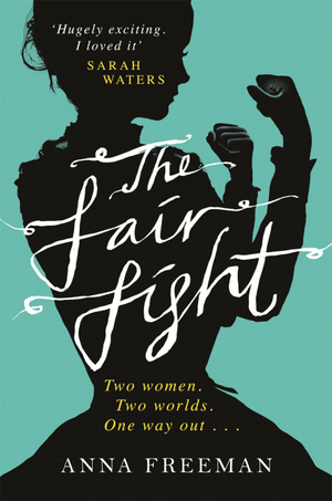 The Fair Fight by Anna Freeman