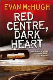 Red Centre, Dark Heart by Evan McHugh