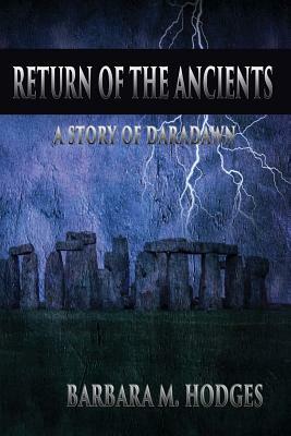 Return of the Ancients: A Story of Daradawn by Barbara M. Hodges