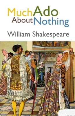 Much Ado About Nothing illustrated by William Shakespeare