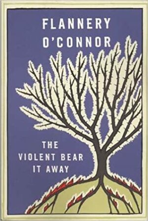 A násilní ho uchvacujú by Flannery O'Connor