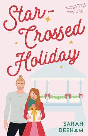 Star-Crossed Holiday by Sarah Deeham