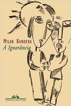 A ignorância by Milan Kundera