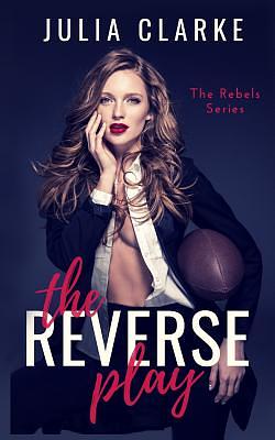 The Reverse Play by Julia Clarke