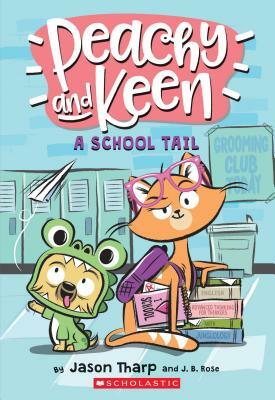 A Peachy and Keen: A School Tail, Volume 1 by J. B. Rose, Jason Tharp