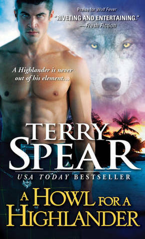 A Howl for a Highlander by Terry Spear