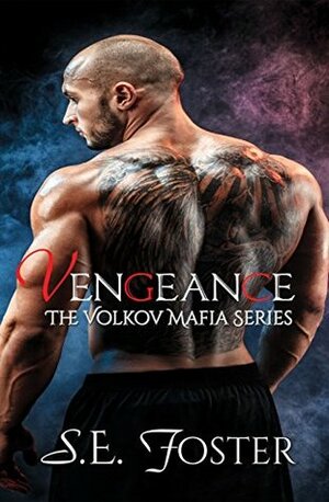 Vengeance (The Volkov Mafia #5) by S.E. Foster