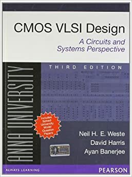 CMOS VLSI Design by David Money Harris, Ayan Banerjee, Neil H.E. Weste