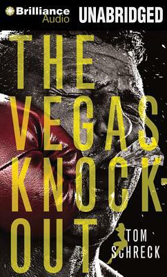 The Vegas Knockout by Tom Schreck