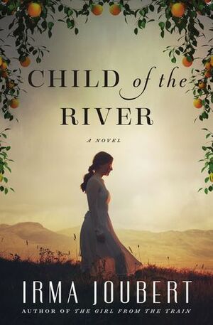 Child of the River by Else Silke, Irma Joubert
