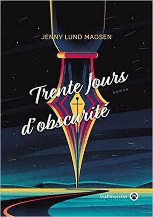 Trente jours d'obscurité by Jenny Lund Madsen