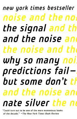 Signal and the Noise by Nate Silver